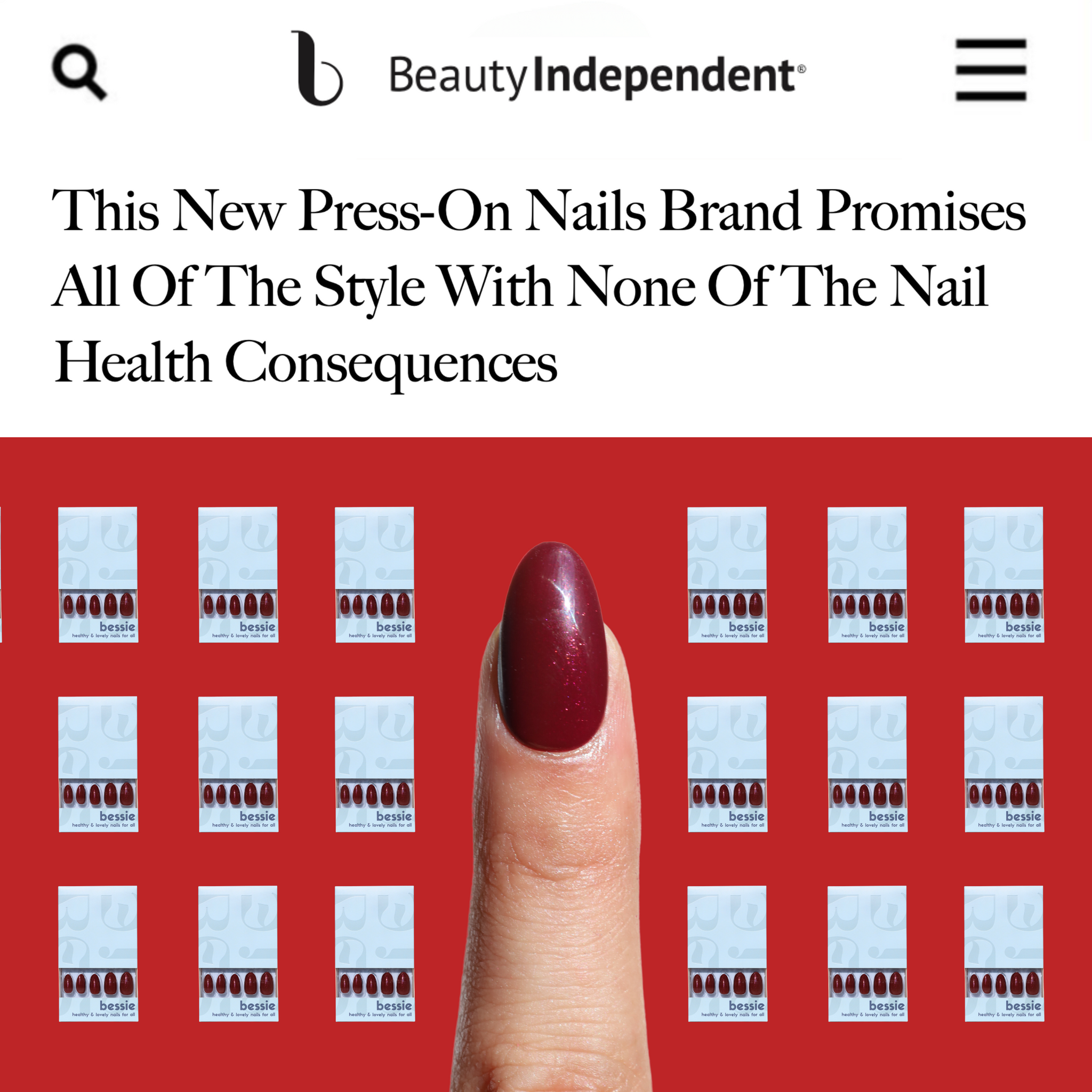 Bessie Nails The Press-on Nails That Puts Your Nail Health First. Beauty Independent Article: This new press-on nails brand promises all of the styles with none of the nail health compromise